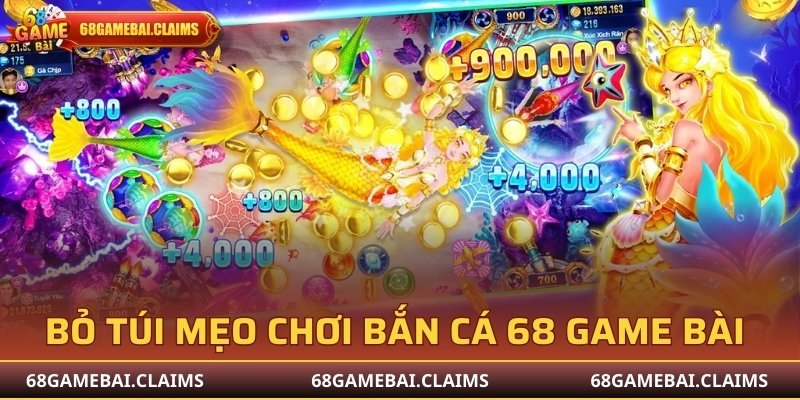 Bỏ túi mẹo chơi bắn cá 68 Game Bài 