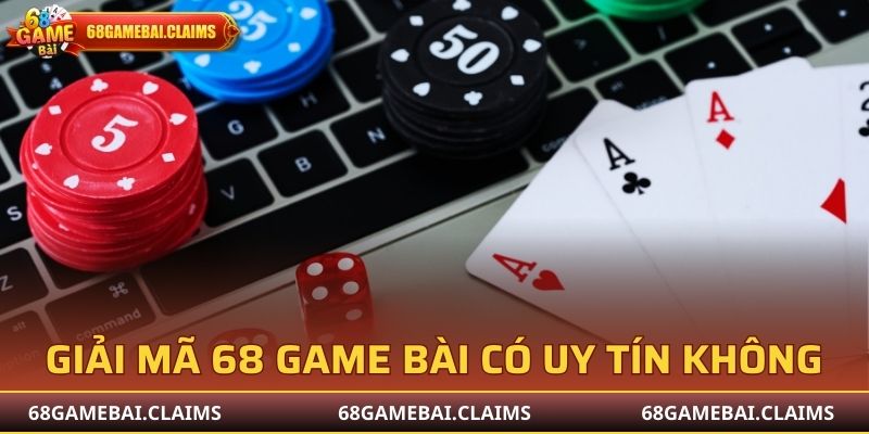 68 Game Bài có uy tín không - Giải mã tin đồn