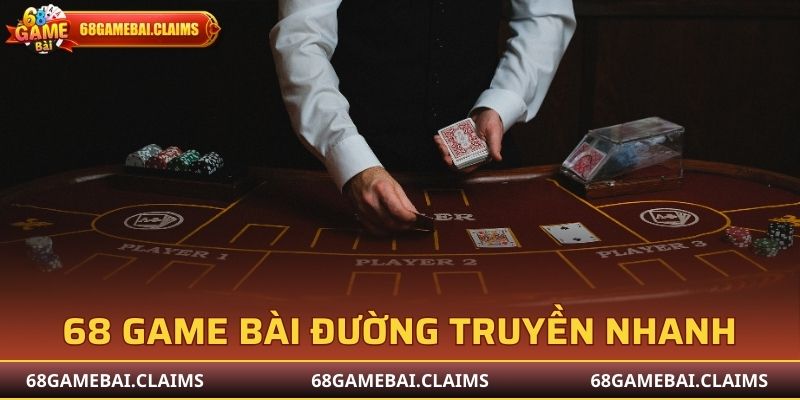 Giới thiệu 68 Game Bài - Tốc độ đường truyền nhanh