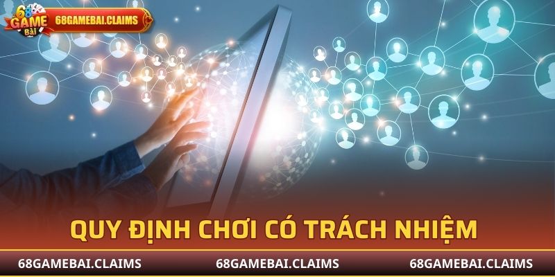 Quy định chơi có trách nhiệm tại cổng game 68 Game Bài