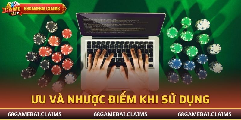 Ưu và nhược điểm khi sử dụng tool hack 68 Game Bài